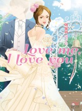 Love me, I love you